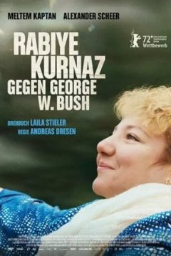 Постер к фильму Рабийе Курназ против Джорджа Буша