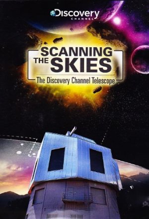 Постер к фильму Сканируя небо: Телескоп Discovery Channel